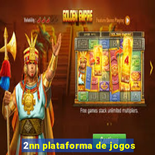 2nn plataforma de jogos